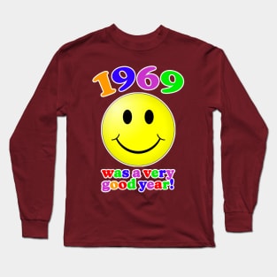 1969 Was A Very Good Year! Long Sleeve T-Shirt